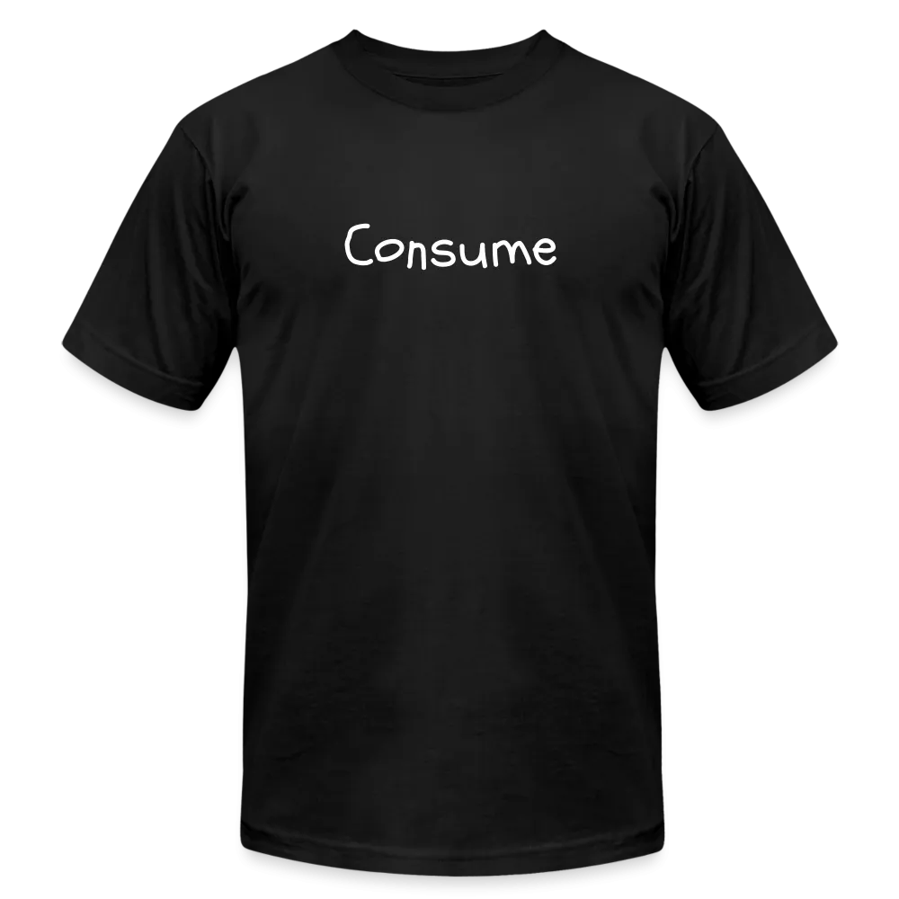 Unisex Jersey T-Shirt - "Consume"